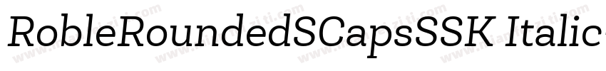 RobleRoundedSCapsSSK Italic字体转换